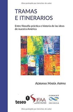portada Tramas e Itinerarios: Entre Filosofía Práctica e Historia de las Ideas de Nuestra América