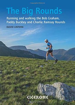 portada The big Rounds: Running and Walking the bob Graham, Paddy Buckley and Charlie Ramsay Rounds (in English)