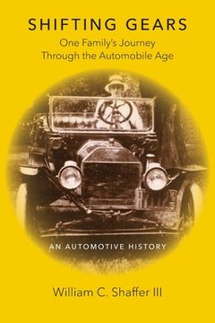 portada Shifting Gears: One Family's Journey Through the Automobile Age (en Inglés)
