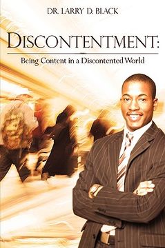 portada discontentment: being content in a discontented world (en Inglés)