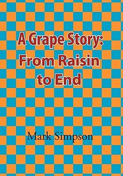 portada a grape story: from raisin to end (en Inglés)