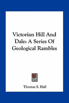 portada victorian hill and dale: a series of geological rambles