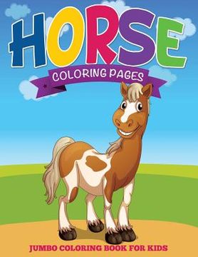 portada Horse Coloring Pages (Jumbo Coloring Book for Kids) (en Inglés)