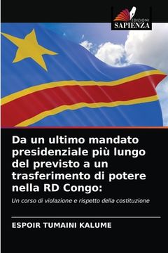 portada Da un ultimo mandato presidenziale più lungo del previsto a un trasferimento di potere nella RD Congo (en Italiano)