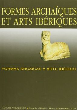 portada Formes archaïques et arts iberiques = Formas arcaicas y arte ibérico