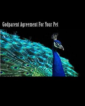 portada Godparent Agreement Pet: Protect Your Pets in the Event you can no Longer Care for Them. Assign a Godparent for Peace of Mind. (Volume 1) (en Inglés)