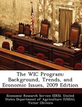 portada the wic program: background, trends, and economic issues, 2009 edition (en Inglés)