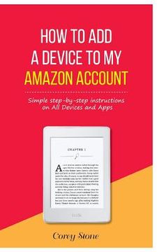 portada How to Add a Device to My Amazon Account: Simple step-by-step instructions on All Devices and Apps