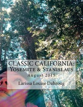 portada Classic California: Yosemite & Stanislaus: August 2015 (en Inglés)