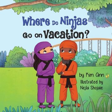 portada Where Do Ninjas Go on Vacation? (en Inglés)