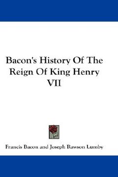 portada bacon's history of the reign of king henry vii (en Inglés)