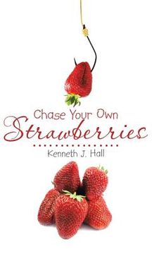 portada Chase Your Own Strawberries (en Inglés)