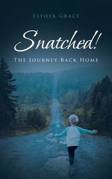 portada Snatched!: The Journey Back Home (en Inglés)