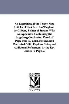 portada an exposition of the thirty-nine articles of the church of england: by gilbert, bishop of sarum. with an appendix, containing the augsburg confession (en Inglés)