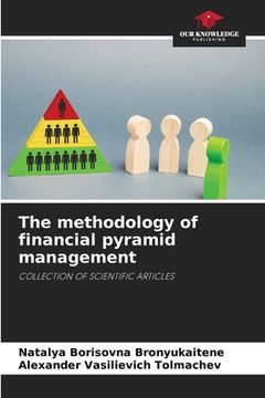 portada The methodology of financial pyramid management (en Inglés)
