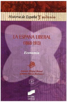 portada La EspaÃ±a liberal (1868-1913). EconomÃa