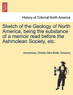portada sketch of the geology of north america, being the substance of a memoir read before the ashmolean society, etc.