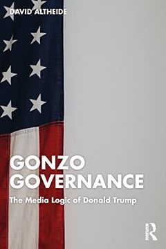 portada Gonzo Governance: The Media Logic of Donald Trump (en Inglés)