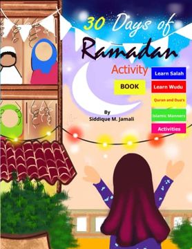 portada 30 Days of Ramadan activity book: coloring illustrated book for 4-8 years kids learn Wudu, Salah, Quran, Dua's, maze game's and more best value invest