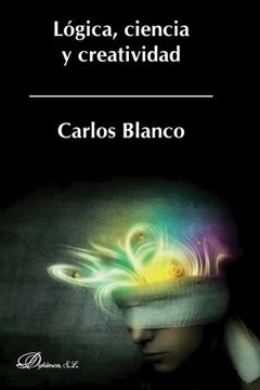 Lógica, ciencia y creatividad (in Spanish)