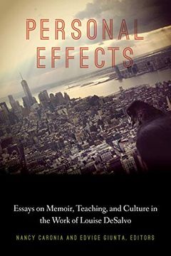 portada Personal Effects: Essays on Memoir, Teaching, and Culture in the Work of Louise Desalvo (Critical Studies in Italian America) (en Inglés)