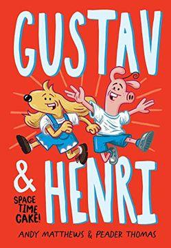 portada Gustav and Henri: Space Time Cake! (Vol. 1) (Gustav and Henri, 1) (en Inglés)