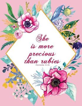 portada She Is More Precious Than Rubies - Proverbs 3: 15 (en Inglés)