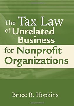 the tax law of unrelated business for nonprofit organizations (en Inglés)