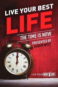 portada Live Your BEST Life: : The Time Is NOW! (en Inglés)
