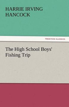 portada the high school boys' fishing trip (en Inglés)