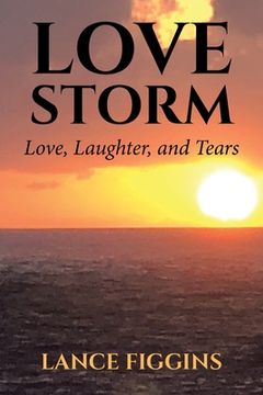 portada Love Storm: Love, Laughter, and Tears (en Inglés)