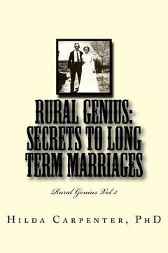 portada Rural Genius: Secrets to Long Term Marriages: Rural Genius Vol 3 (en Inglés)