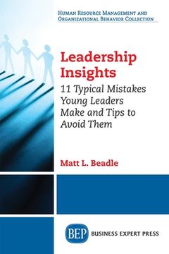 portada Leadership Insights: 11 Typical Mistakes Young Leaders Make and Tips to Avoid Them (en Inglés)