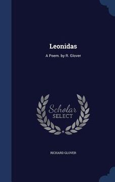 portada Leonidas: A Poem. by R. Glover