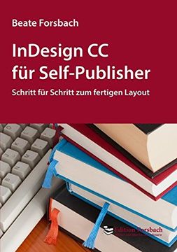 portada Indesign cc für Self-Publisher: Schritt für Schritt zum Fertigen Layout (Bücher & Mee(H)R) (en Alemán)