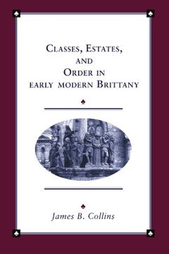 portada Classes, Estates and Order in Early Modern Brittany (Cambridge Studies in Early Modern History) (en Inglés)