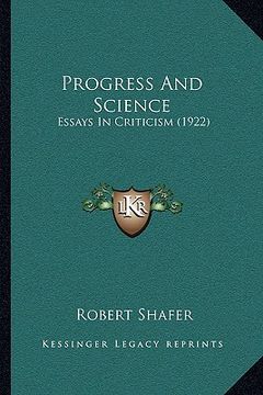 portada progress and science: essays in criticism (1922) (en Inglés)