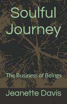 portada Soulful Journey: The Business of Beings (en Inglés)