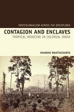 portada Contagion and Enclaves: Tropical Medicine in Colonial India (en Inglés)