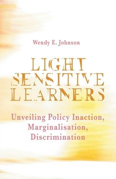 portada Light Sensitive Learners: Unveiling Policy Inaction-Marginalisation-Discrimination (en Inglés)