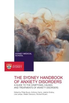 portada The Sydney Handbook of Anxiety Disorders: A Guide to the Symptoms, Causes and Treatments of Anxiety Disorders (en Inglés)