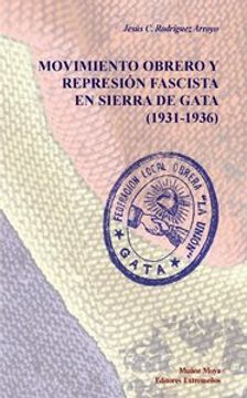 portada Movimiento obrero y represion fascista en Sierra de gata