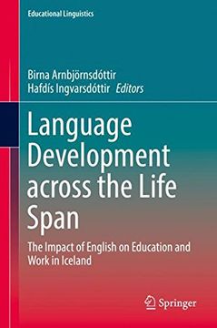 portada Language Development across the Life Span: The Impact of English on Education and Work in Iceland (Educational Linguistics)