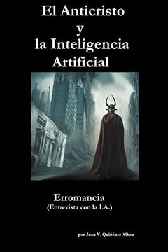 portada El Anticristo y la Inteligencia Artificial: Erromancia (Entrevista con la I.A.)