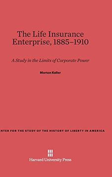 portada The Life Insurance Enterprise, 1885-1910 (Center for the Study of the History of Liberty in America) (en Inglés)