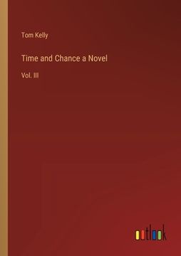 portada Time and Chance a Novel: Vol. III (in English)