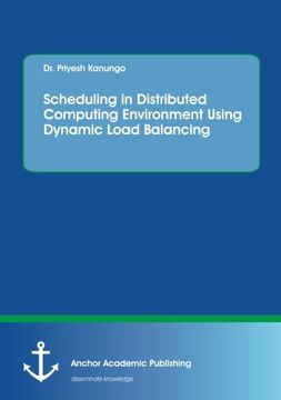 portada Scheduling in Distributed Computing Environment Using Dynamic Load Balancing