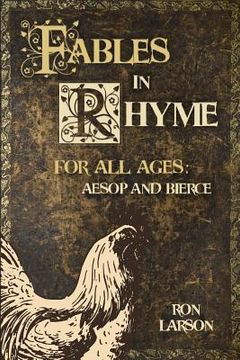 portada Fables in Rhyme for All Ages: Aesop and Bierce (en Inglés)