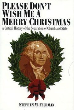 portada please don't wish me a merry christmas: a critical history of the separation of church and state