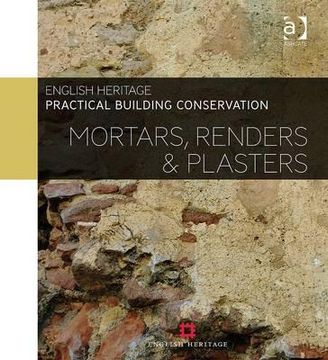 portada practical building conservation! mortars, plasters, and renders